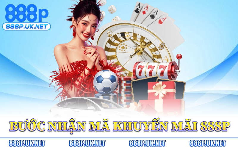Các Bước Nhận Mã Khuyến Mãi 888P