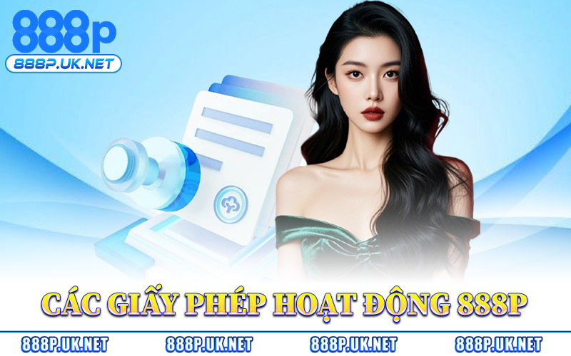 Các Giấy Phép Hoạt Động 888P Có