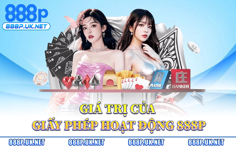 Giá Trị Của Giấy Phép Hoạt Động 888P