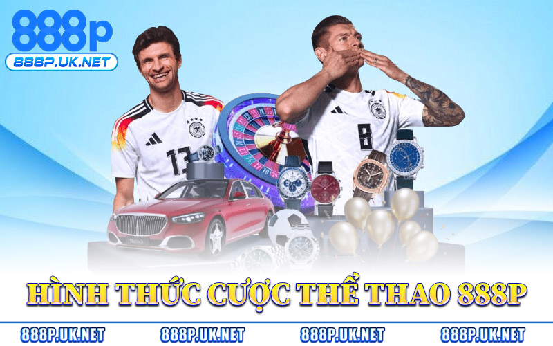 Hình Thức Đặt Cược Tại Thể Thao 888P